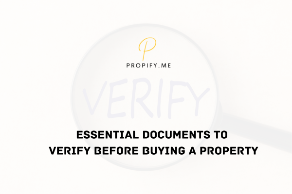 Essential Documents to Verify Before Buying a Property